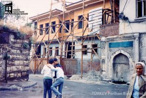 Türkev fotoğrafı 4:Hamamizade İsmail Dede Efendi Evi restore edilirken.